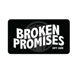 BROKEN PROMISES Digital Gift Card Accessories