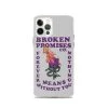 Broken Promises Co Without You IPhone Case
