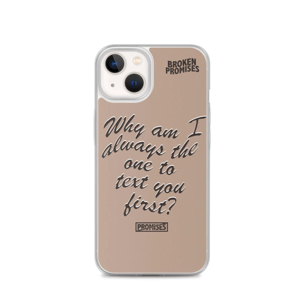 Broken Promises Co Text First IPhone Case Phone Cases