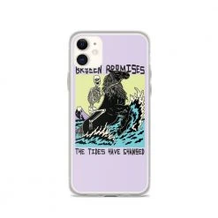 Broken Promises Co Phone Cases Tides Have Changed IPhone Case