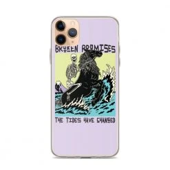 Broken Promises Co Phone Cases Tides Have Changed IPhone Case